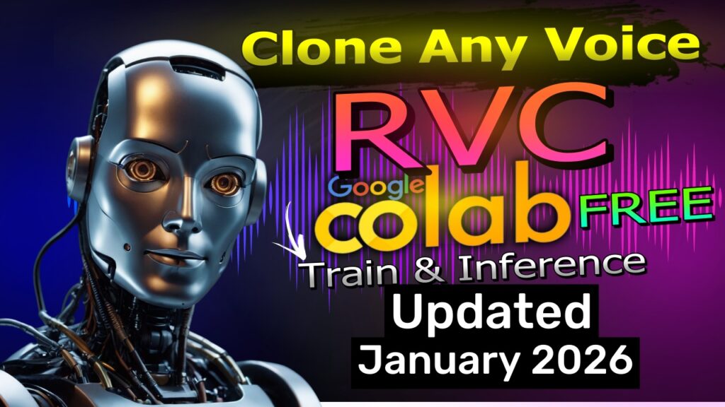 Clone Any Voice for Free – RVC Google Colab Training & Inference Full Tutorial